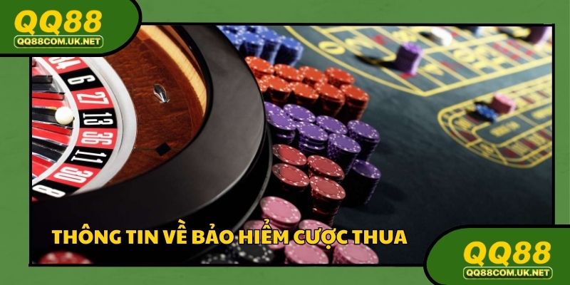 Bảo hiểm cược thua hỗ trợ tham gia game thỏa thích