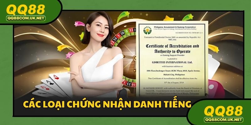 Các loại chứng nhận danh tiếng mà nhà cái đang sở hữu