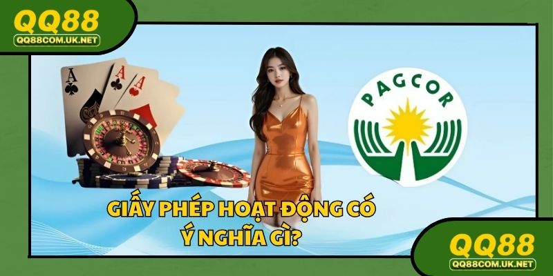 Giấy phép hoạt động tại sao lại quan trọng đối với nhà cái?
