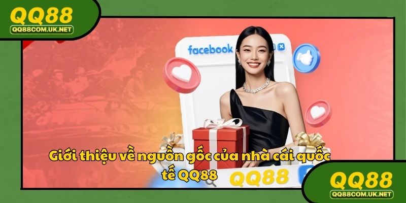 Giới thiệu tổng quan về nhà cái uy tín QQ88