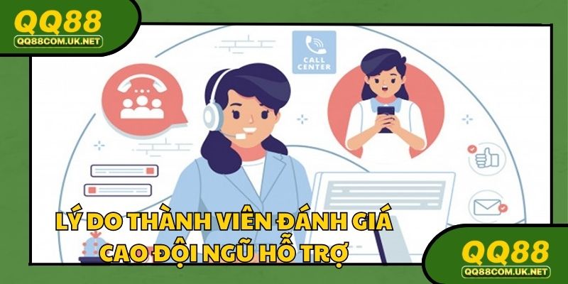 Lý do thành viên đánh giá cao đội ngũ hỗ trợ