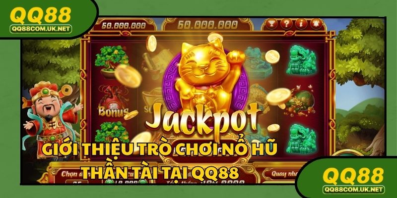 Nổ hũ thần tài là thể loại giải trí trực tuyến nhà cái