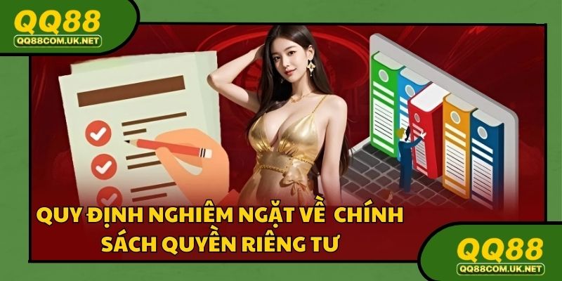 Quy định nghiêm ngặt trong chính sách quyền riêng tư