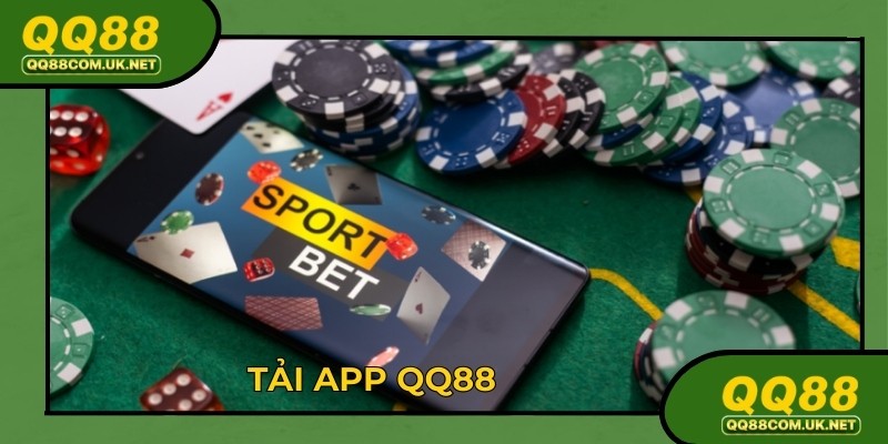 Tải App QQ88 Dễ Dàng Trên Mọi Thiết Bị Chỉ Với Vài Bước