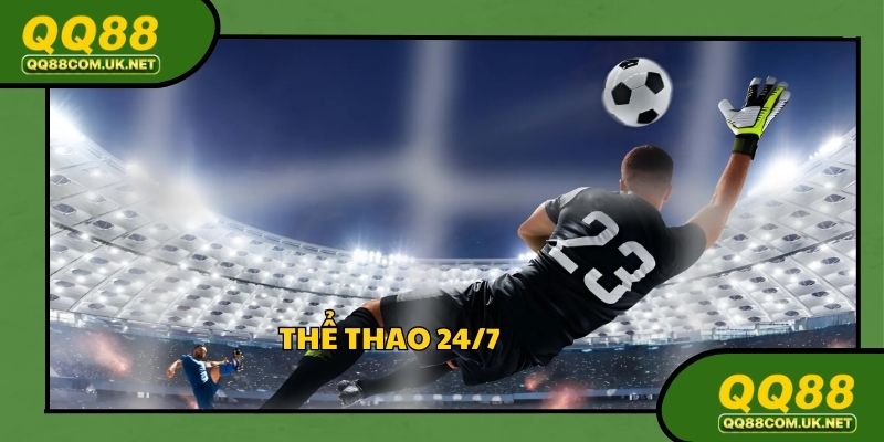 Thể Thao 24/7 - Nâng Tầm Trải Nghiệm Tuyệt Đỉnh