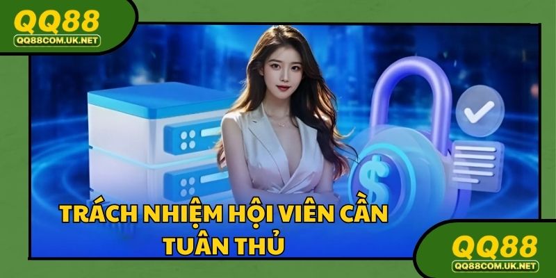 Trách nhiệm hội viên cần tuân thủ để đảm bảo chính sách